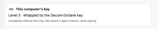 Agent key card: wrapped by the Secure Enclave for compatibility on older hardware